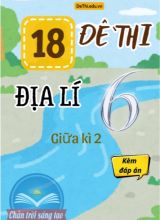 Tổng hợp 18 Đề thi Địa lí 6 sách Chân Trời Sáng Tạo giữa Kì 2 (Kèm đáp án)
